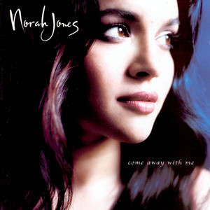 Come Away With Me album cover by Norah Jones