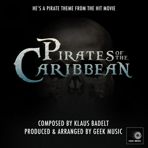 Pirates Of The Caribbean - Main Theme - He's A Pirate album cover by Geek Music